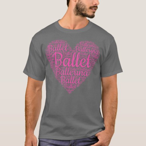 Ballet Ballerina Word Cloud Heart 1 T_Shirt