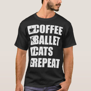 Ballet Coffee Cats Dancing Tutu Ballerina Dancer T-Shirt