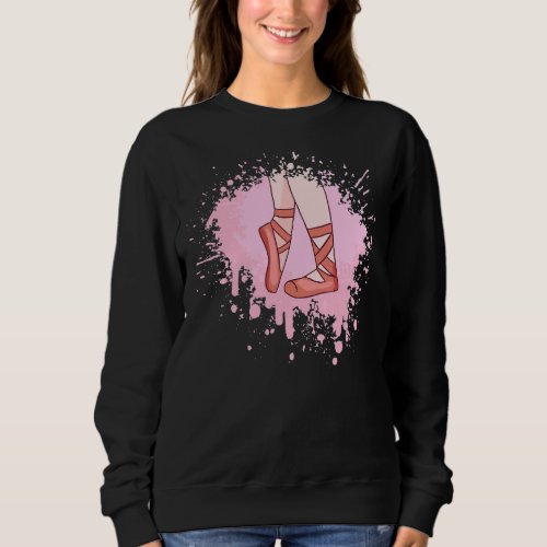 ballet dancer choreographer dance training ballet_ sweatshirt