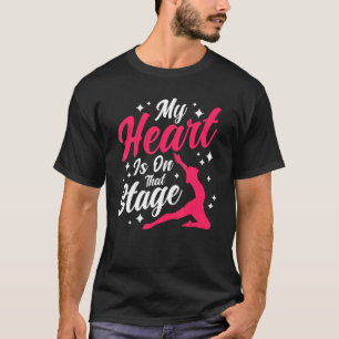 Ballet Dancer Dance Girl Ballerina Heart On Stage T-Shirt