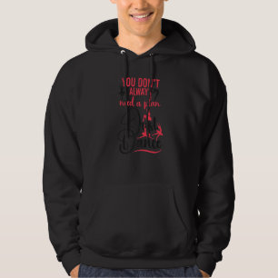 Ballet Dancer Dance Girl Ballerina You Don't Alway Hoodie