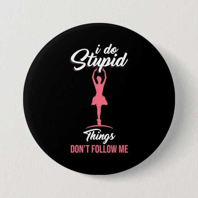 Ballet Dancer Do Not Follow Me Button (Front)