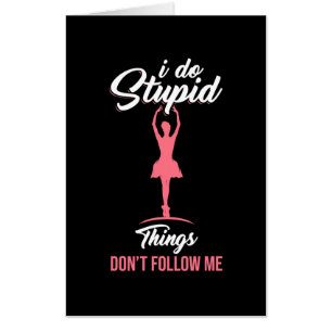 Ballet Dancer Do Not Follow Me Card