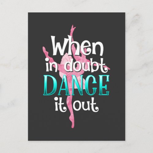 Ballet Dancer Quote Dancing Pirouette Ballerina Postcard