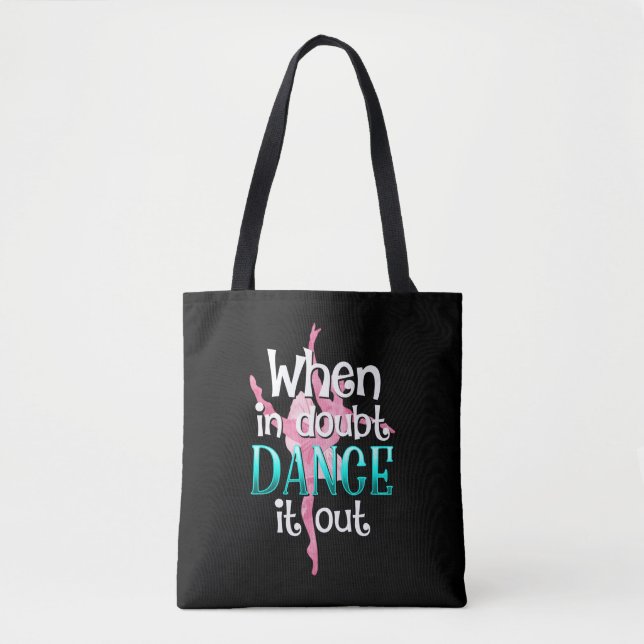 Ballet Dancer Quote Dancing Pirouette Ballerina Tote Bag (Front)