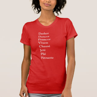 Ballet Dancer Reindeer Names T-Shirt