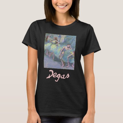 Ballet Dancers in the Wings by Edgar Degas T_Shirt