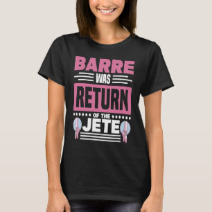 Ballet for Ballet dancers & ballerinas 2 T-Shirt