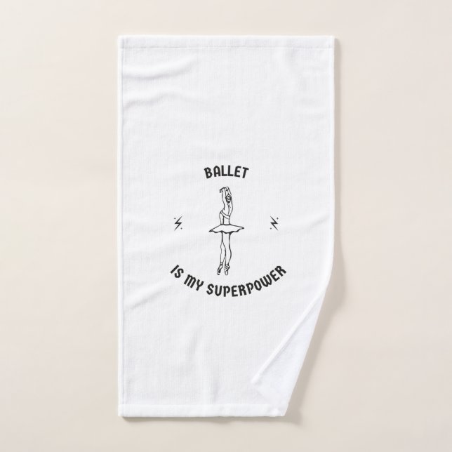 Ballet is my superpower hand towel  (Hand Towel)