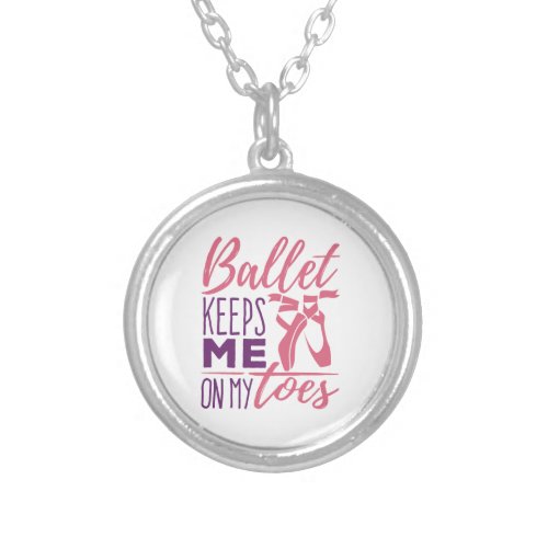 Ballet Keeps Me On My Toes Ballerina Dancer Silver Plated Necklace