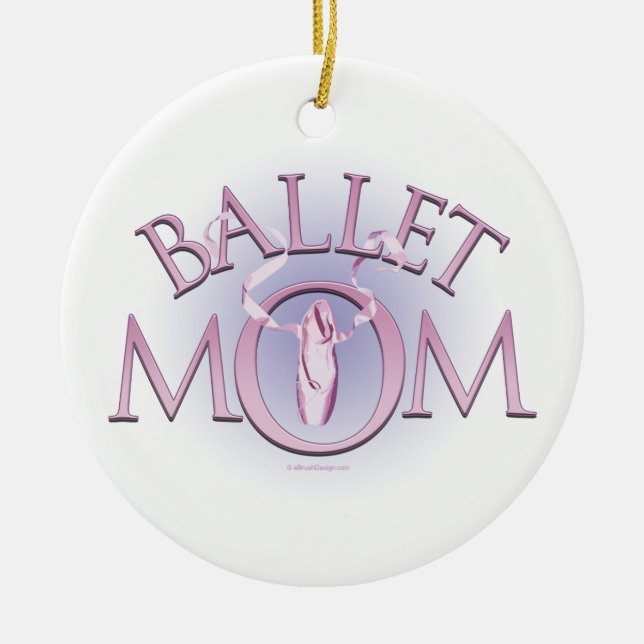 Ballet Mom Ceramic Ornament (Front)