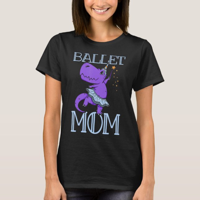 Ballet Mom Dance Hobby Dancer Ballerina Mother Mom T-Shirt (Front)