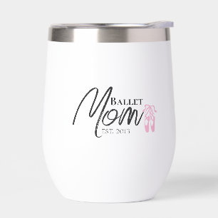 Ballet Mom Established Thermal Wine Tumbler