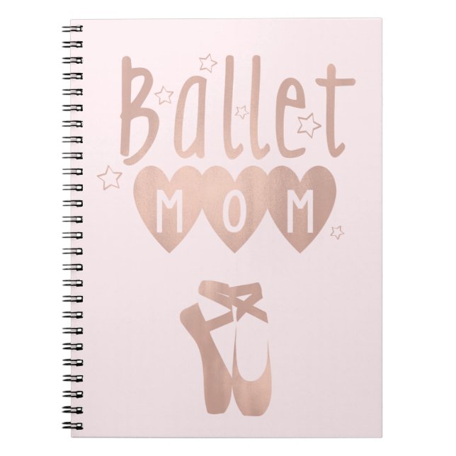 Ballet Mom Pink Rose Gold Stars & Hearts Notebook (Front)