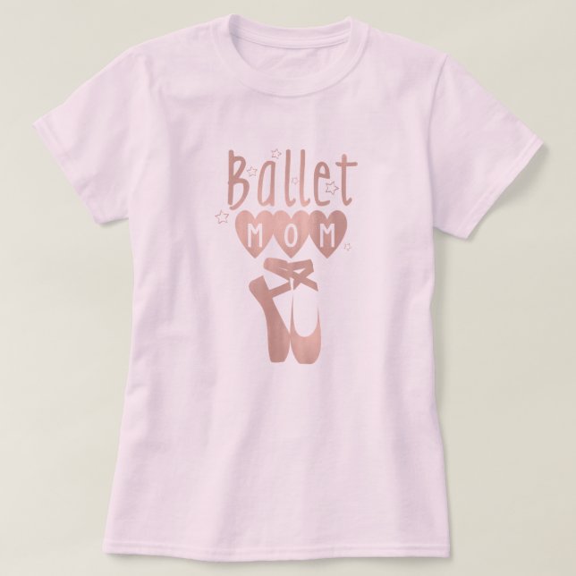 Ballet Mom Pink Rose Gold Stars & Hearts T-Shirt (Design Front)