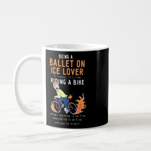 Ballet On Ice Lover Like Riding Bike Cyclist  Coffee Mug