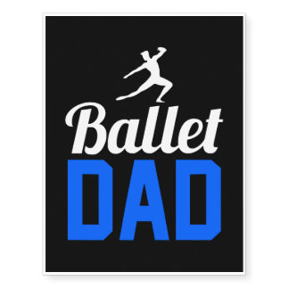 Ballet Papa Father Ballerina Father's Day Temporary Tattoos