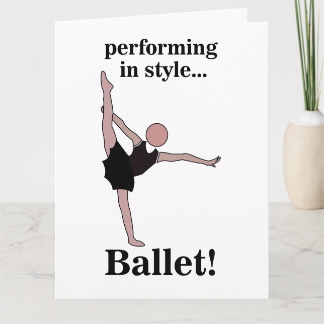 Ballet Performing In Style Ballerina Birthday Card (Front)
