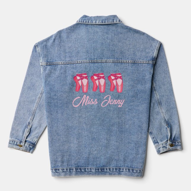 Ballet Pointe Toe Shoes Personalized Dance Teacher Denim Jacket (Back)