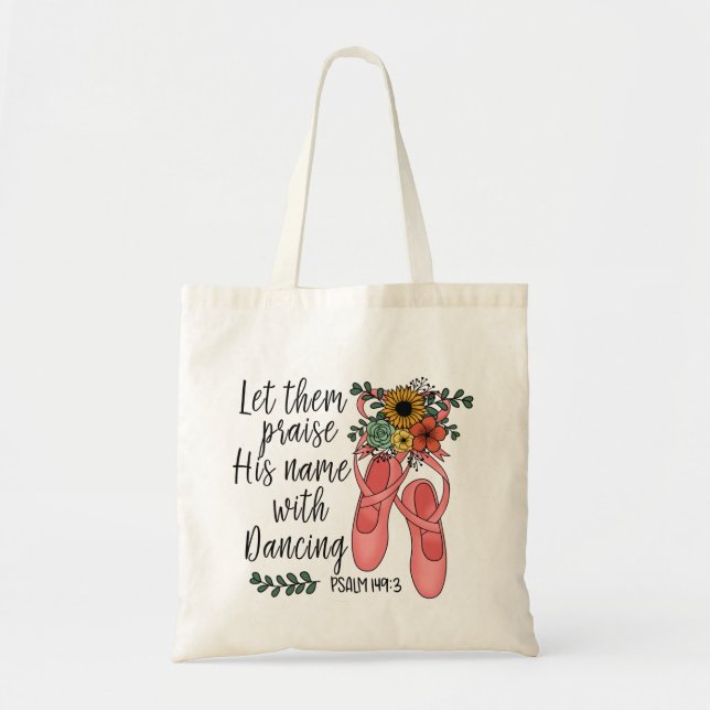 Ballet Shoes Ballerina Christian Quote Tote Bag (Front)