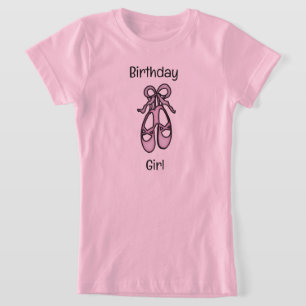 Ballet Slippers Birthday Girl T-Shirt