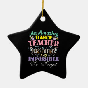 Ballet Teacher Appreciation - Amazing Quote Ceramic Ornament