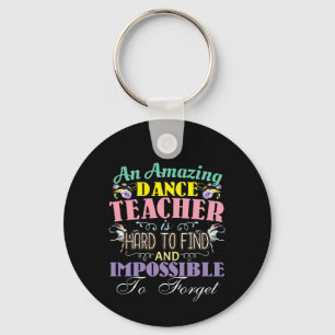 Ballet Teacher Appreciation - Amazing Quote Keychain