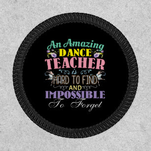 Ballet Teacher Appreciation - Amazing Quote Patch