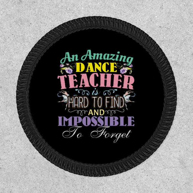 Ballet Teacher Appreciation - Amazing Quote Patch (Front)