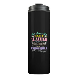 Ballet Teacher Appreciation - Amazing Quote Thermal Tumbler