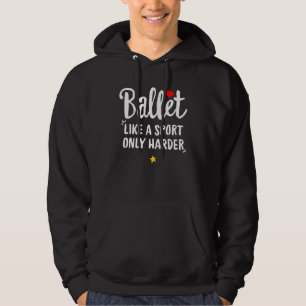 Ballet Teacher Dance Ballerina Ballet Dancer Coach Hoodie