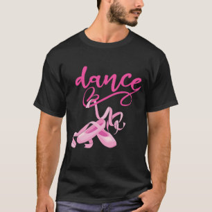 Ballet Toddler Girls Women Ballet Dancer Lover Bal T-Shirt