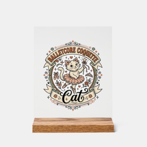 Balletcore Coquette Cat Balletcore Coquette Cat Vi Acrylic Sign