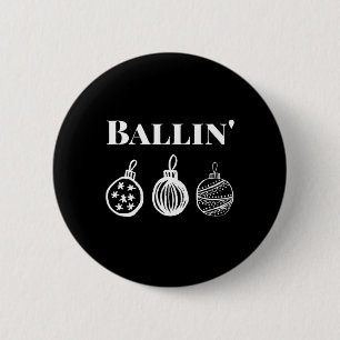Ballin' - Funny Christmas Ornament Christmas Pajam Button