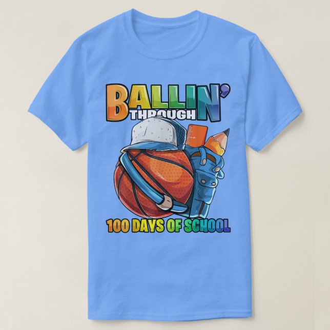 Ballin' Through 100 Days of School Basketball Kind T-Shirt (Design Front)