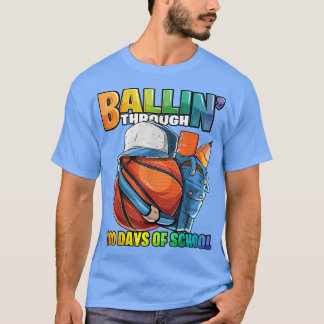 Ballin' Through 100 Days of School Basketball Kind T-Shirt