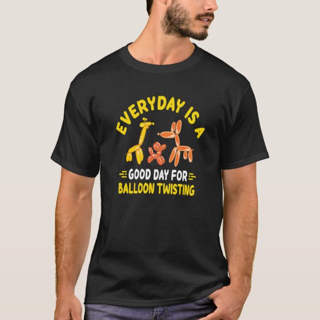 Ballon Twisting   Balloon Modelling Bending Balloo T-Shirt (Front)