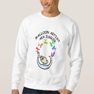 Balloon Artist AKA Juggler sweatshirt