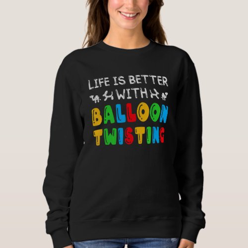 Balloon Bender  Balloon Modelling Balloon Twisting Sweatshirt