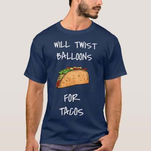 Balloon Twisting Taco Food Artist Animal Twister T_Shirt