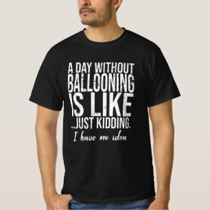 Ballooning funny sports gift T-Shirt
