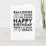 Balloons Are So Weird Funny Birthday Card
