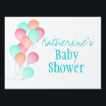Balloons Baby Shower Sign<br><div class="desc">Pretty shades of pink, orange and aqua balloons to welcome baby or for any occasion. Personalize text as needed.</div>