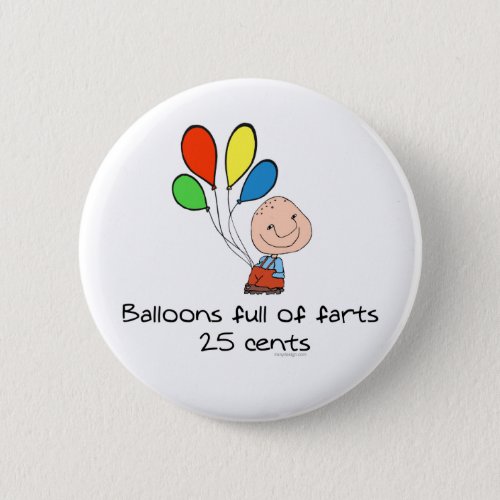 Balloons full of farts pinback button