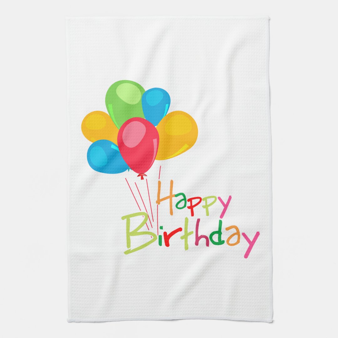 Balloons Happy Birthday Kitchen Towel Zazzle