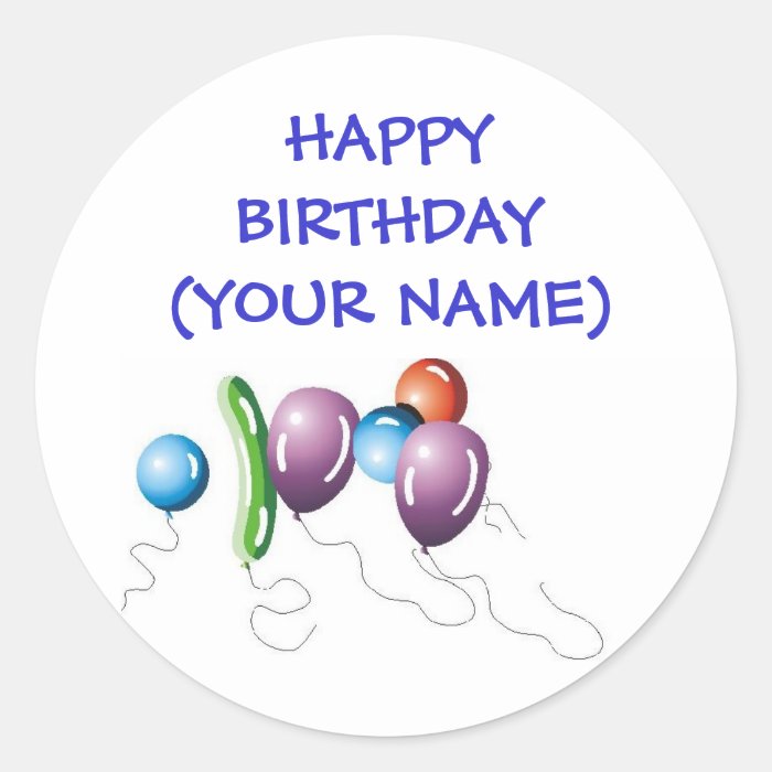 balloons happy birthdayyour name classic round sticker zazzle