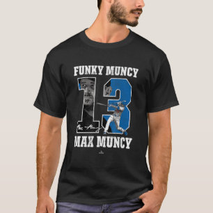 BallPark MVP Funky Muncy Max Muncy Los Angeles Cal T-Shirt