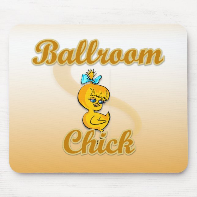 Ballroom Chick Mouse Pad (Front)