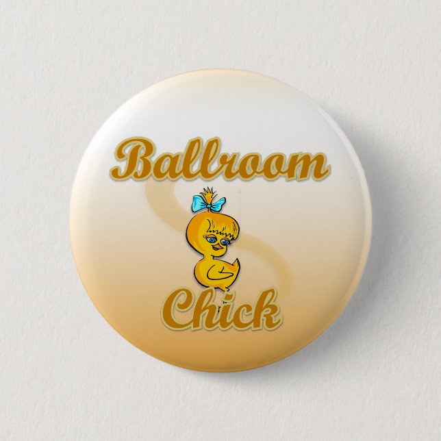 Ballroom Chick Pinback Button (Front)