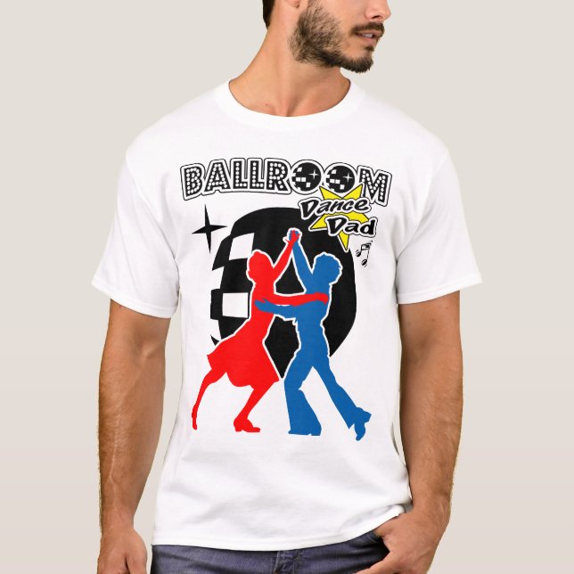 Ballroom Dance Dad T-Shirt (Front)